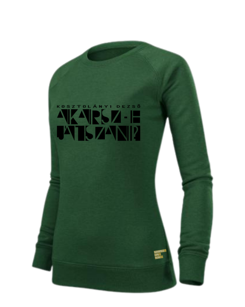 Kosztolányi Dezső: Akarsz-e játszani - basic női pulóver- zöld